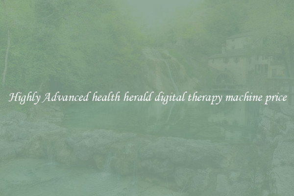 Highly Advanced health herald digital therapy machine price