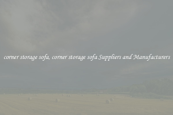 corner storage sofa, corner storage sofa Suppliers and Manufacturers
