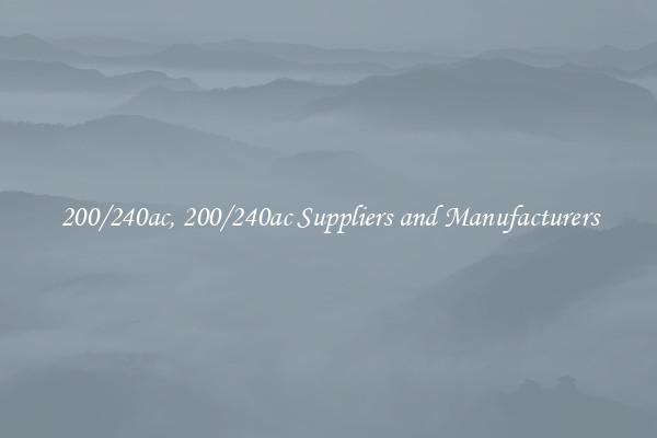 200/240ac, 200/240ac Suppliers and Manufacturers
