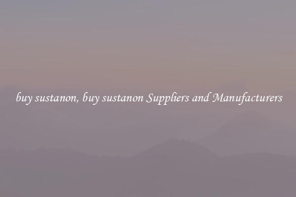 buy sustanon, buy sustanon Suppliers and Manufacturers