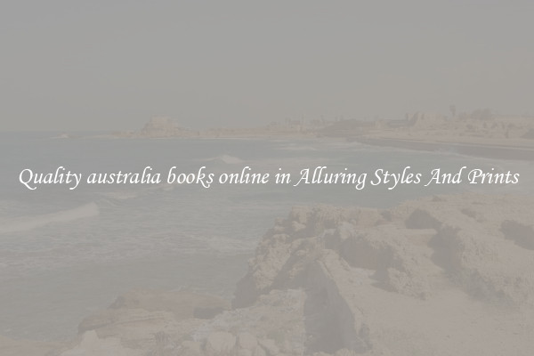Quality australia books online in Alluring Styles And Prints