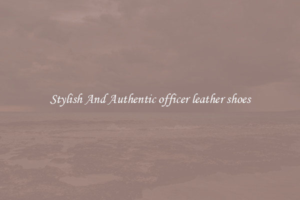 Stylish And Authentic officer leather shoes