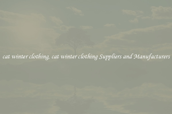 cat winter clothing, cat winter clothing Suppliers and Manufacturers