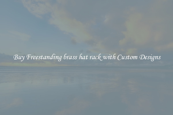Buy Freestanding brass hat rack with Custom Designs