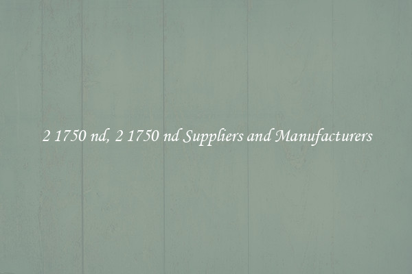 2 1750 nd, 2 1750 nd Suppliers and Manufacturers