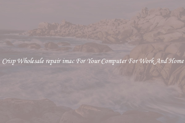 Crisp Wholesale repair imac For Your Computer For Work And Home