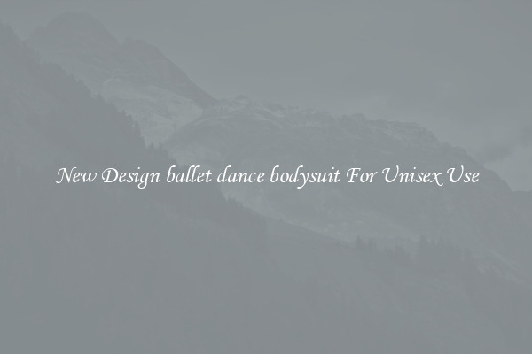 New Design ballet dance bodysuit For Unisex Use