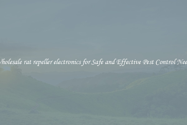 Wholesale rat repeller electronics for Safe and Effective Pest Control Needs