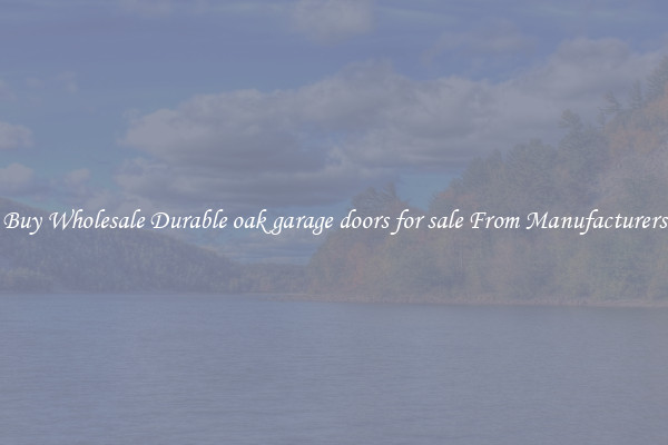 Buy Wholesale Durable oak garage doors for sale From Manufacturers
