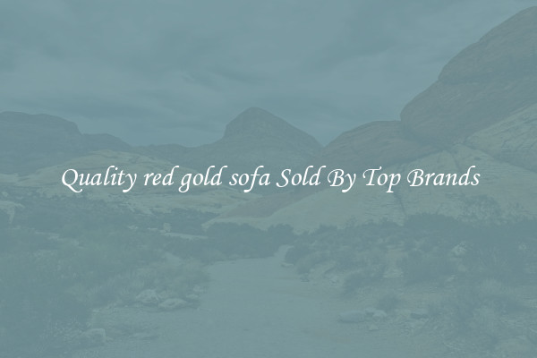 Quality red gold sofa Sold By Top Brands